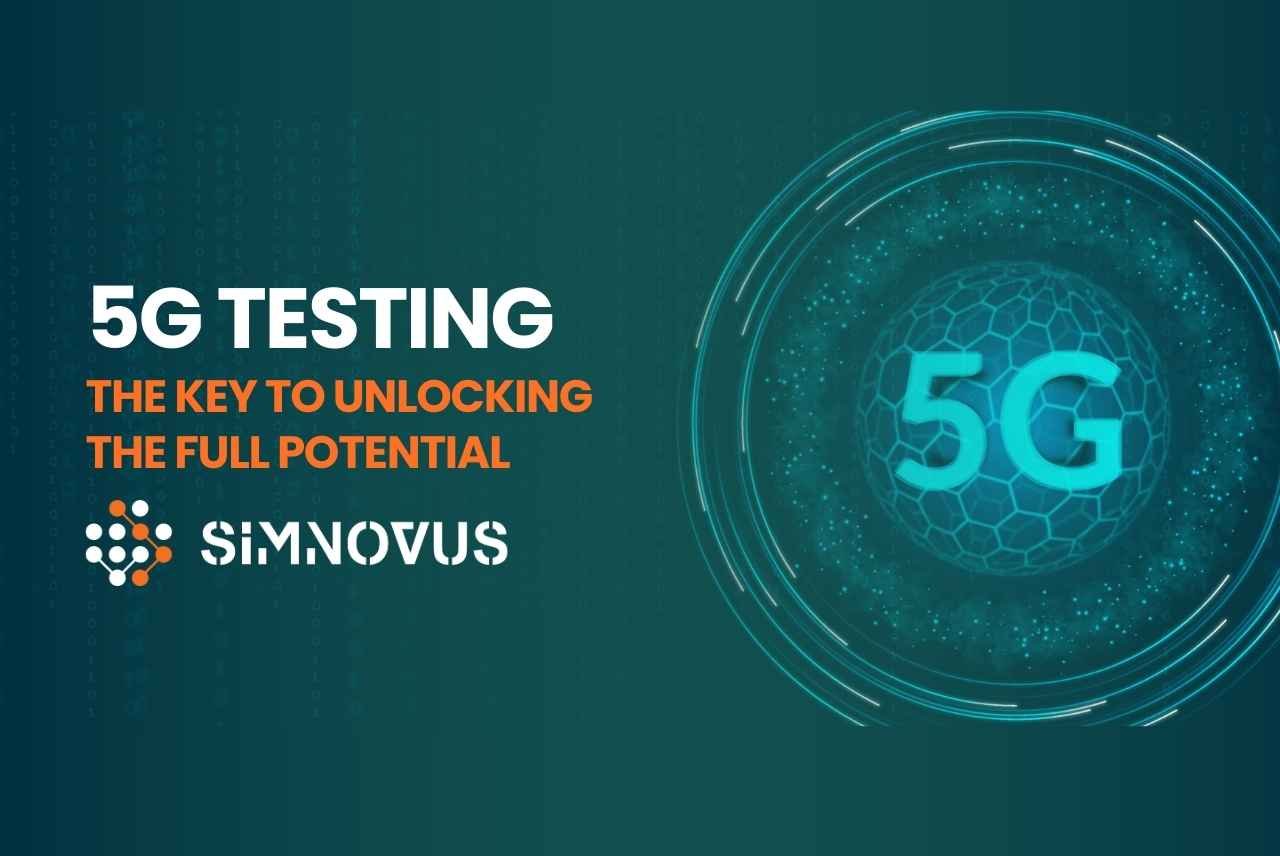 5G Testing: The Key to Unlocking the Full Potential